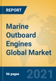 Marine Outboard Engines Global Market Insights 2021, Analysis and Forecast to 2026, by Manufacturers, Regions, Technology, Application, Product Type- Product Image