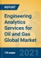 Engineering Analytics Services for Oil and Gas Global Market Insights 2021, Analysis and Forecast to 2026, by Manufacturers, Regions, Technology, Application - Product Image