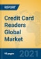 Credit Card Readers Global Market Insights 2021, Analysis and Forecast to 2026, by Manufacturers, Regions, Technology, Application, Product Type - Product Image