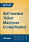 Self-service Ticket Machines Global Market Insights 2021, Analysis and Forecast to 2026, by Manufacturers, Regions, Technology, Application - Product Image