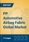 PP Automotive Airbag Fabric Global Market Insights 2023, Analysis and Forecast to 2028, by Manufacturers, Regions, Technology, Application, Product Type - Product Thumbnail Image