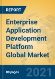 Enterprise Application Development Platform Global Market Insights 2021, Analysis and Forecast to 2026, by Manufacturers, Regions, Technology, Application, Product Type- Product Image