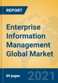 Enterprise Information Management Global Market Insights 2021, Analysis and Forecast to 2026, by Manufacturers, Regions, Technology, Application- Product Image