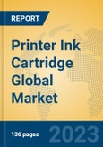 Printer Ink Cartridge Global Market Insights 2023, Analysis and Forecast to 2028, by Manufacturers, Regions, Technology, Application, Product Type- Product Image