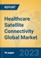 Healthcare Satellite Connectivity Global Market Insights 2023, Analysis and Forecast to 2028, by Manufacturers, Regions, Technology, Application, Product Type - Product Thumbnail Image