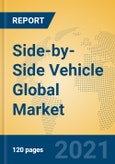 Side-by-Side Vehicle Global Market Insights 2021, Analysis and Forecast to 2026, by Manufacturers, Regions, Technology, Application, Product Type- Product Image