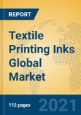 Textile Printing Inks Global Market Insights 2021, Analysis and Forecast to 2026, by Manufacturers, Regions, Technology, Application, Product Type- Product Image