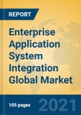 Enterprise Application System Integration Global Market Insights 2021, Analysis and Forecast to 2026, by Manufacturers, Regions, Technology, Application, Product Type- Product Image