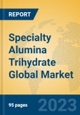 Specialty Alumina Trihydrate Global Market Insights 2023, Analysis and Forecast to 2028, by Manufacturers, Regions, Technology, Application, Product Type- Product Image