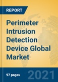 Perimeter Intrusion Detection Device Global Market Insights 2021, Analysis and Forecast to 2026, by Manufacturers, Regions, Technology, Application, Product Type- Product Image