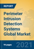 Perimeter Intrusion Detection Systems Global Market Insights 2021, Analysis and Forecast to 2026, by Manufacturers, Regions, Technology, Application- Product Image
