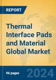 Thermal Interface Pads and Material Global Market Insights 2024, Analysis and Forecast to 2029, by Manufacturers, Regions, Technology, Application, Product Type- Product Image