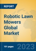 Robotic Lawn Mowers Global Market Insights 2023, Analysis and Forecast to 2028, by Manufacturers, Regions, Technology, Application, Product Type- Product Image