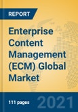 Enterprise Content Management (ECM) Global Market Insights 2021, Analysis and Forecast to 2026, by Manufacturers, Regions, Technology, Application, Product Type- Product Image