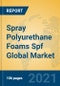 Spray Polyurethane Foams Spf Global Market Insights 2021, Analysis and Forecast to 2026, by Manufacturers, Regions, Technology, Application - Product Thumbnail Image