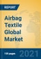 Airbag Textile Global Market Insights 2021, Analysis and Forecast to 2026, by Manufacturers, Regions, Technology, Application, Product Type - Product Image