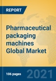 Pharmaceutical packaging machines Global Market Insights 2021, Analysis and Forecast to 2026, by Manufacturers, Regions, Technology, Application, Product Type- Product Image