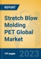 Stretch Blow Molding PET Global Market Insights 2023, Analysis and Forecast to 2028, by Manufacturers, Regions, Technology, Application, Product Type - Product Thumbnail Image