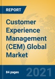 Customer Experience Management (CEM) Global Market Insights 2021, Analysis and Forecast to 2026, by Manufacturers, Regions, Technology, Application- Product Image