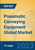 Pneumatic Conveying Equipment Global Market Insights 2023, Analysis and Forecast to 2028, by Manufacturers, Regions, Technology, Product Type- Product Image