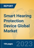Smart Hearing Protection Device Global Market Insights 2023, Analysis and Forecast to 2028, by Manufacturers, Regions, Technology, Product Type- Product Image