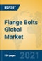 Flange Bolts Global Market Insights 2021, Analysis and Forecast to 2026, by Manufacturers, Regions, Technology, Application, Product Type - Product Thumbnail Image