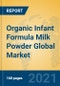 Organic Infant Formula Milk Powder Global Market Insights 2021, Analysis and Forecast to 2026, by Manufacturers, Regions, Technology, Application - Product Thumbnail Image