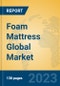 Foam Mattress Global Market Insights 2023, Analysis and Forecast to 2028, by Manufacturers, Regions, Technology, Application, Product Type - Product Thumbnail Image