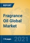 Fragrance Oil Global Market Insights 2021, Analysis and Forecast to 2026, by Manufacturers, Regions, Technology, Application, Product Type - Product Image