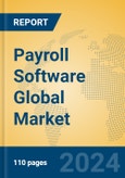 Payroll Software Global Market Insights 2024, Analysis and Forecast to 2029, by Manufacturers, Regions, Technology, Application- Product Image