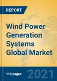 Wind Power Generation Systems Global Market Insights 2021, Analysis and Forecast to 2026, by Manufacturers, Regions, Technology, Application, Product Type- Product Image