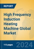 High Frequency Induction Heating Machine Global Market Insights 2024, Analysis and Forecast to 2029, by Manufacturers, Regions, Technology, Product Type- Product Image