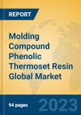 Molding Compound Phenolic Thermoset Resin Global Market Insights 2023, Analysis and Forecast to 2028, by Manufacturers, Regions, Technology, Application, Product Type- Product Image