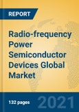 Radio-frequency Power Semiconductor Devices Global Market Insights 2021, Analysis and Forecast to 2026, by Manufacturers, Regions, Technology, Application- Product Image
