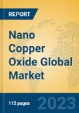 Nano Copper Oxide Global Market Insights 2023, Analysis and Forecast to 2028, by Manufacturers, Regions, Technology, Application, Product Type- Product Image