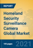 Homeland Security Surveillance Camera Global Market Insights 2021, Analysis and Forecast to 2026, by Manufacturers, Regions, Technology, Application- Product Image