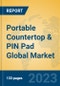 Portable Countertop & PIN Pad Global Market Insights 2023, Analysis and Forecast to 2028, by Manufacturers, Regions, Technology, Product Type - Product Thumbnail Image
