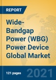 Wide-Bandgap Power (WBG) Power Device Global Market Insights 2021, Analysis and Forecast to 2026, by Manufacturers, Regions, Technology, Application, Product Type- Product Image