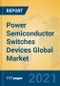 Power Semiconductor Switches Devices Global Market Insights 2021, Analysis and Forecast to 2026, by Manufacturers, Regions, Technology, Application, Product Type - Product Thumbnail Image