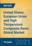 United States, European Union and High Temperature Composite Resin Global Market Insights 2021, Analysis and Forecast to 2026, by Manufacturers, Regions, Technology, Application- Product Image