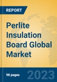 Perlite Insulation Board Global Market Insights 2023, Analysis and Forecast to 2028, by Manufacturers, Regions, Technology, Application, Product Type- Product Image