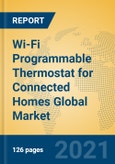 Wi-Fi Programmable Thermostat for Connected Homes Global Market Insights 2021, Analysis and Forecast to 2026, by Manufacturers, Regions, Technology, Application, Product Type- Product Image