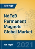 NdFeB Permanent Magnets Global Market Insights 2021, Analysis and Forecast to 2026, by Manufacturers, Regions, Technology, Application, Product Type- Product Image