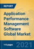 Application Performance Management Software Global Market Insights 2021, Analysis and Forecast to 2026, by Manufacturers, Regions, Technology, Application, Product Type- Product Image
