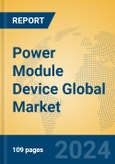 Power Module Device Global Market Insights 2024, Analysis and Forecast to 2029, by Manufacturers, Regions, Technology, Application, and Product Type- Product Image