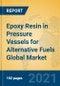 Epoxy Resin in Pressure Vessels for Alternative Fuels Global Market Insights 2021, Analysis and Forecast to 2026, by Manufacturers, Regions, Technology, Application, Product Type - Product Thumbnail Image