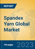 Spandex Yarn Global Market Insights 2023, Analysis and Forecast to 2028, by Manufacturers, Regions, Technology, Application, Product Type- Product Image