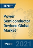 Power Semiconductor Devices Global Market Insights 2021, Analysis and Forecast to 2026, by Manufacturers, Regions, Technology, Application- Product Image