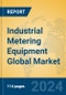 Industrial Metering Equipment Global Market Insights 2024, Analysis and Forecast to 2029, by Manufacturers, Regions, Technology, Application - Product Image