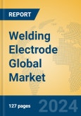 Welding Electrode Global Market Insights 2024, Analysis and Forecast to 2029, by Manufacturers, Regions, Technology, Application, Product Type- Product Image